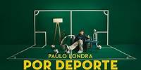 Paulo Londra - Por Deporte (Official Video)