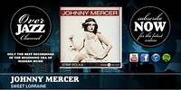 Johnny Mercer - Sweet Lorraine