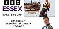 BBC ESSEX JO O'Meara Interview Chris Berrow 20th August 2022
