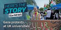 Gaza protests at UK universities | ITV News