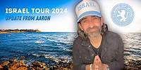 Israel Tour 2024 - Update from Aaron