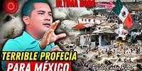 Terrible Profecía para México del Pastor Carlos Rivas