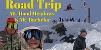 Mt. Hood Meadows and Mt. Bachelor ROAD TRIP
