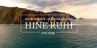 Dave Dobbyn - 'Hine Ruhi (Slice Of Heaven) YOU SING VERSION