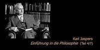 Karl Jaspers - Einführung in die Philosophie 4/7 (1950/51)