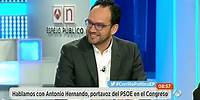 Antonio Hernando: "Si el PSOE gana las elecciones, a la semana habrá un gobierno progresista"