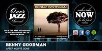 Benny Goodman - After You've Gone (1935)