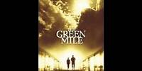 The Green Mile - Night Journey / Punishment / Now Long Gone