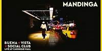 Buena Vista Social Club - Mandinga (Live at Carnegie Hall) [Official Audio]