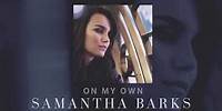 Samantha Barks - On My Own (Official Audio)