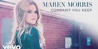 Maren Morris - Company You Keep (Official Audio)