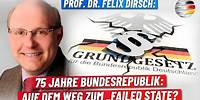 75 Jahre Bundesrepublik: Auf dem Weg zum „failed state?“ | Prof. Dr. phil. Felix Dirsch