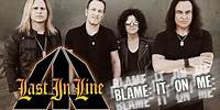 LAST IN LINE - "Blame It On Me" Lyric Video