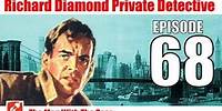 Richard Diamond Private Detective - 68 - The Man With The Scar - Noir Mystery Radio show