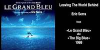 Eric Serra - Leaving The World Behind (From "The Big Blue" Soundtrack)