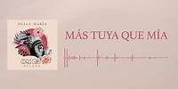 Dulce María - Más Tuya Que Mía (Audio Oficial)