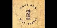 Have Gun, Will Travel - Blessing and a Curse