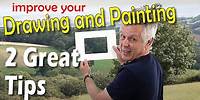 Powerfully Brilliant Methods to Improve your Drawing and Painting - 2 Great Tips