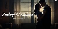 Shani Arshad | Zindagi Ki Zindagi Official Lyrical Video | New Song 2024