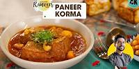 लज़ीज़ पनीर कोरमा 😋 की शानदार रेसिपी । Shahi Paneer Korma | Paneer Gravy recipe | Chef Ranveer Brar