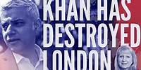 Sadiq Khan has turned London into a dumpster fire of a city – it must be saved!