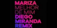 MARIZA - Melhor de Mim (Diego Miranda Remix)
