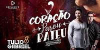 Tulio e Gabriel - Coração Parou Bateu (CLIPE OFICIAL)