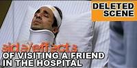 Side Effects of Visiting A Friend in The Hospital