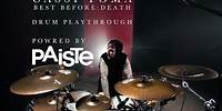 Best Before: Death - Drumplaythrough by Cassiano Toma (powered by Paiste)