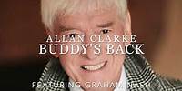 Allan Clarke - Buddy's Back (Official Video)