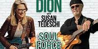Dion - "Soul Force" with Susan Tedeschi - Official Music Video