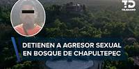 Cae hombre acusado de abusar sexualmente de mujer en el Bosque de Chapultepec