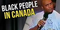 Black People in Canada Are Different | Arnez J Comedy