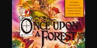 Once Upon A Forest #13 - Once Upon A Time with Me (End Title)