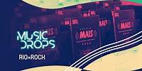 MUSIC DROPS - RIO+ROCK