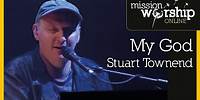 Stuart Townend - My God