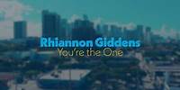 Rhiannon Giddens - The Making of 'You're the One'