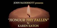 John McDermott - presents "Honour Thy Fallen" by Karen Eaton