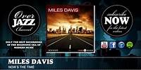 Miles Davis - Now's the Time (1945)