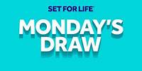 The National Lottery Set For Life draw results from Monday 13 May 2024