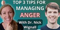 Top 3 Tips to Manage Anger Plus Live Q and A - With Nick Wignall