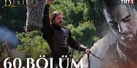 Diriliş Ertuğrul 60. Bölüm