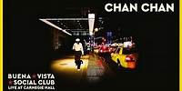 Buena Vista Social Club - Chan Chan (Live) [Official Audio]