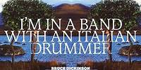 Bruce Dickinson - I'm In A Band With An Italian Drummer (Official Audio)