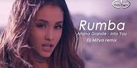Rumba25 - Ariana Grande - Into You (Dj Mitya remix)