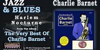 Charlie Barnet And His Orchestra - Harlem Nocturne