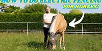 HOW TO DO ELECTRIC FENCING FOR HORSES!!