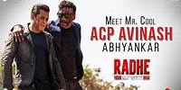 Radhe: Meet Mr. Cool ACP Avinash Abhyankar | Jackie Shroff | Salman Khan | Prabhu Deva | Watch Now
