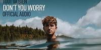Tout Va Bien - Don't You Worry (Official Audio)