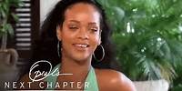The Advice Rihanna's Grandmother Gave Her About Love | Oprah’s Next Chapter | Oprah Winfrey Network